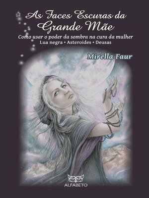 cover image of As Faces Escuras da Grande Mãe
